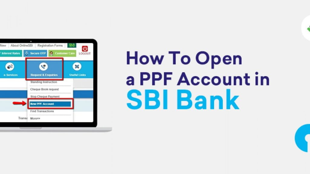 How to Open PPF Account in SBI Online and Offline? 1 How to Open PPF Account in SBI Online and Offline