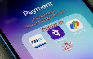 UPI Full Form-How to Change UPI PIN