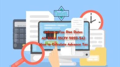 Advance Tax Due Dates AY 2024 25(FY 2023-24)| How to Calculate Advance Tax