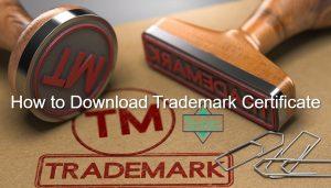 How to Download Trademark Certificate