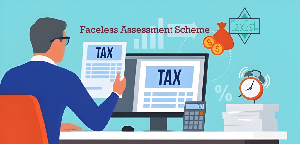 Faceless Assessment Scheme
