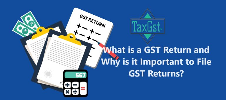 What is a GST Return and Why is it Important to File GST Returns?
