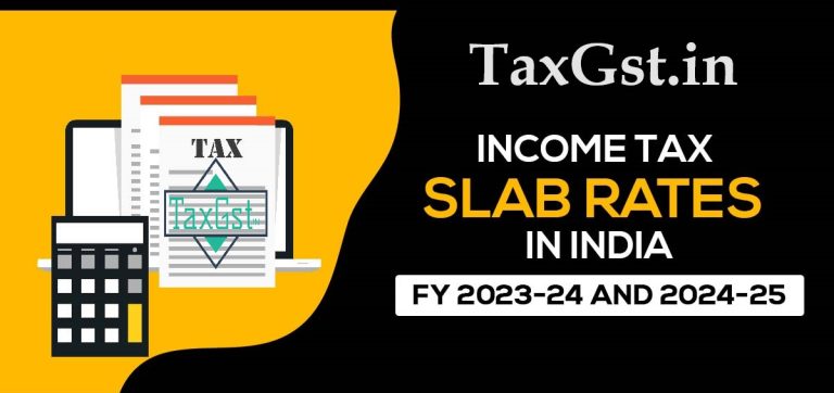 Income Tax Slabs and Rates in India