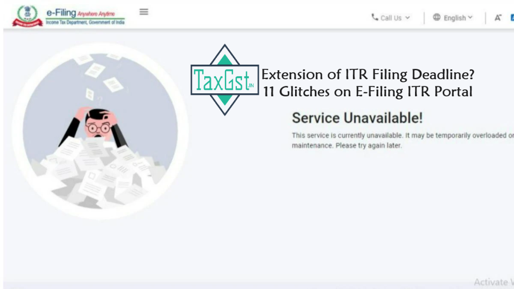 Extension of ITR Filing Deadline? 11 Glitches on E-Filing ITR Portal