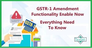GSTR-1 Amendment Functionality Enable Now