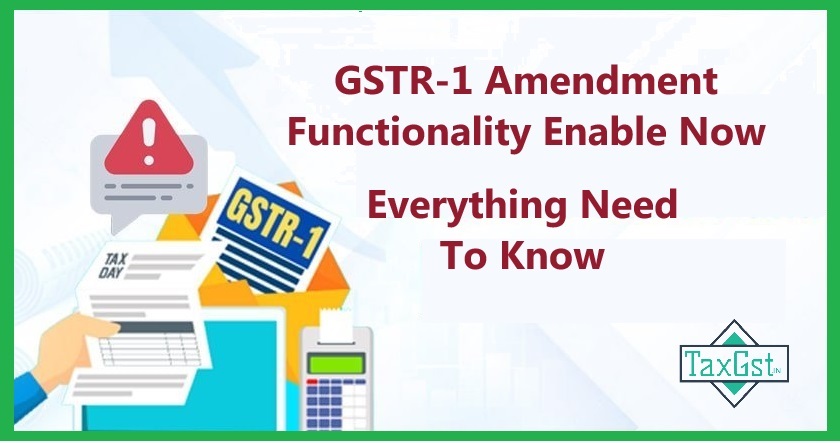 GSTR-1 Amendment Functionality Enable Now