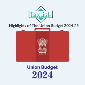 Highlights of The Union Budget 2024-25