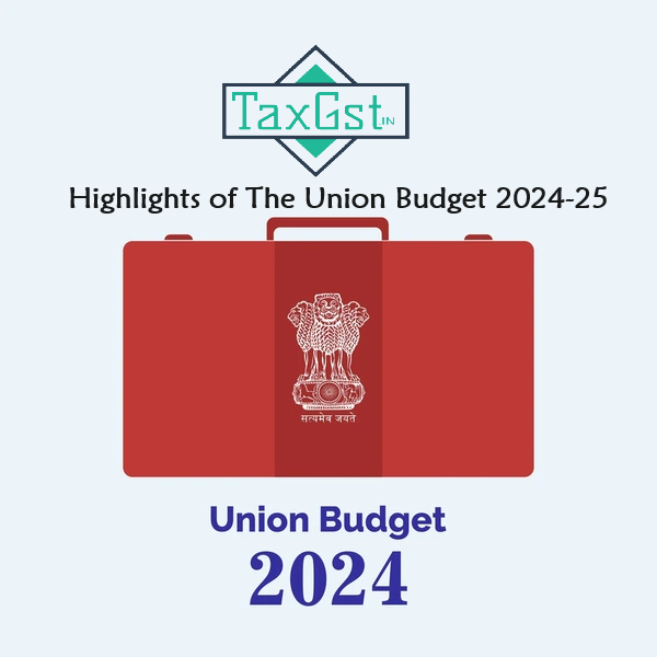 Highlights of The Union Budget 2024-25