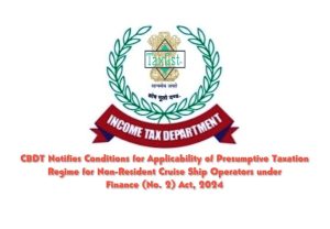 CBDT Notifies Conditions for Applicability of Presumptive Taxation Regime