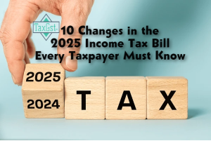 10 Changes in the 2025 Income Tax Bill Every Taxpayer Must Know