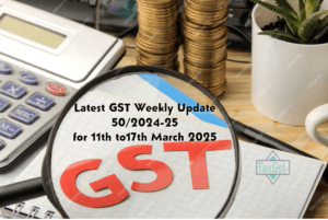 Latest GST Weekly Update 50/2024-25
