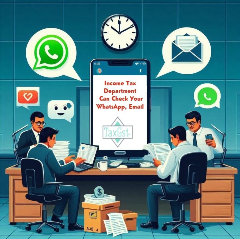 Income Tax Department Can Check WhatsApp, Email