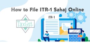 How to File ITR-1 Sahaj Online