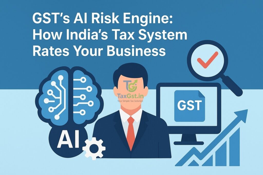 GST's AI Risk Engine: How India's Tax System Rates Your Business