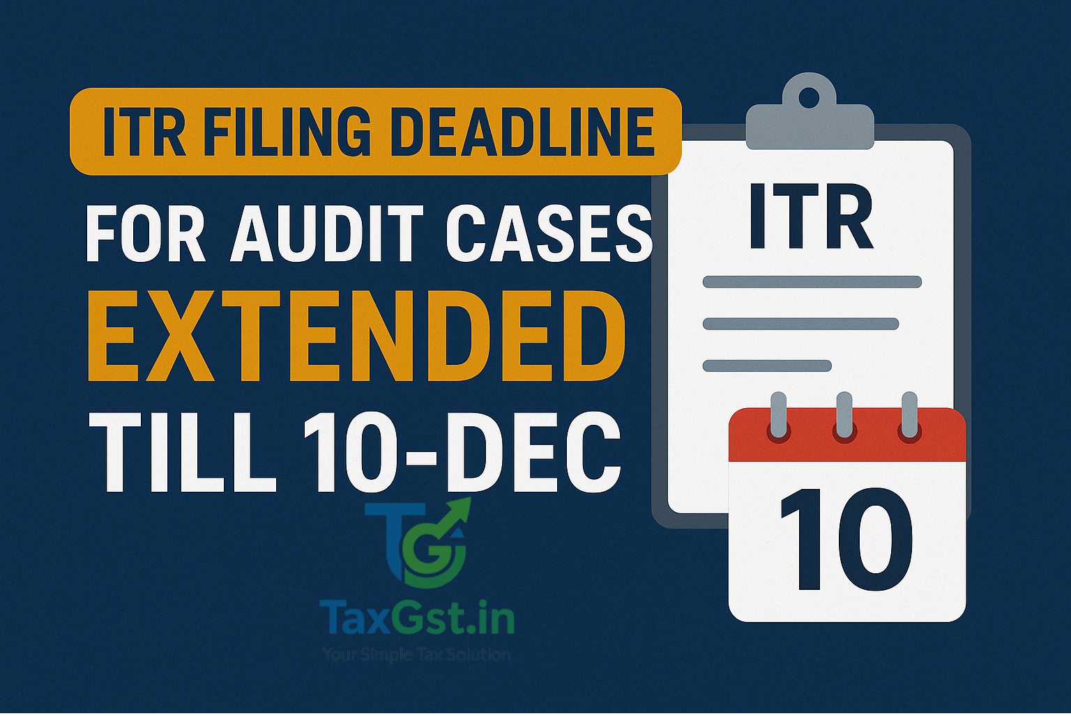 ITR Filing Deadline for Audit Cases Extended