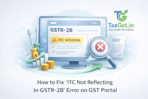 ITC Not Reflecting in GSTR-2B