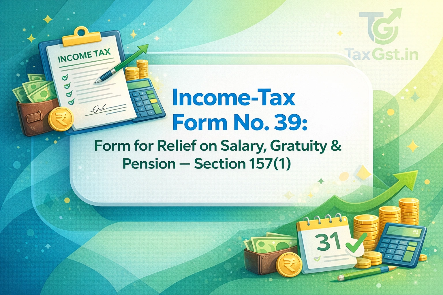 Income-Tax Form No. 39: Form For Relief On Salary, Gratuity & Pension ...
