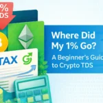 Where Did My 1% Go? A Beginner’s Guide to Crypto TDS