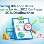 Wrong TDS Code Under Income Tax Act, 2025