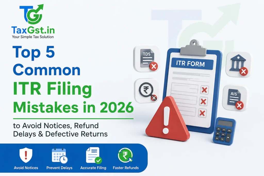 Top 5 Common ITR Filing Mistakes in 2026 to Avoid Notices, Refund Delays & Defective Returns 1 Common ITR Filing Mistakes in 2026