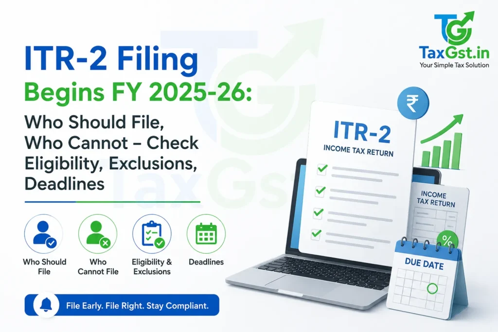 ITR-2 Filing Begins For FY 2025-26