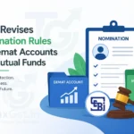SEBI Revises Nomination Rules for Demat Accounts and Mutual Funds