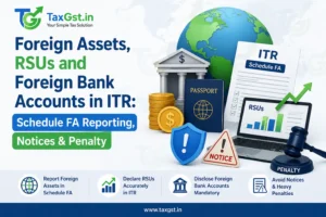 Foreign Assets, RSUs and Foreign Bank Accounts in ITR