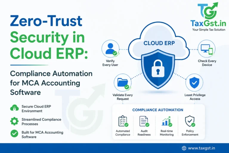 Zero-Trust Security in Cloud ERP: Compliance Automation for MCA Accounting Software