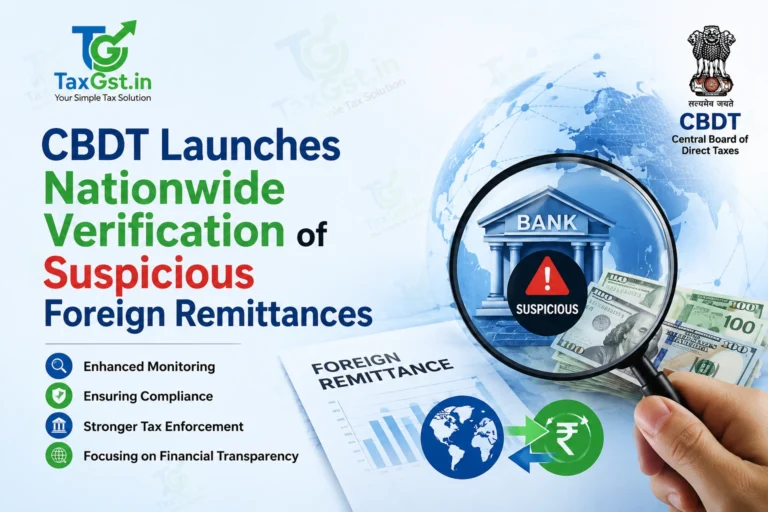 CBDT Launches Nationwide Verification of Suspicious Foreign Remittances