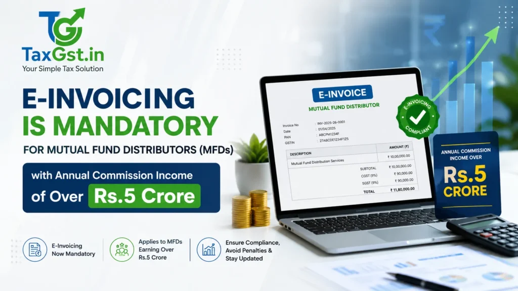 E-Invoicing Is Mandatory for Mutual Fund Distributors