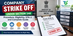Company Strike Off Under Section 248: Procedure, Eligibility, STK-2 and Complete Guide 3 Company Strike Off Under Section 248