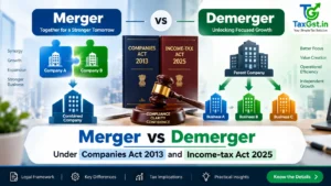 Merger vs Demerger Under Companies Act 2013 and Income-tax Act 2025 2 Merger vs Demerger Under Companies Act 2013 and Income-tax Act 2025