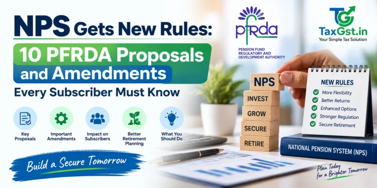 NPS Gets New Rules: 10 PFRDA Proposals and Amendments Every Subscriber Must Know