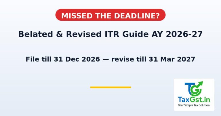 Missed the ITR Deadline? Belated Return Till 31 December 2026, Revised Return Till 31 March 2027