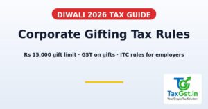 Diwali Corporate Gifting 2026: Tax Rules Every Employer Must Know (₹15,000 Gift Limit, GST & ITC)