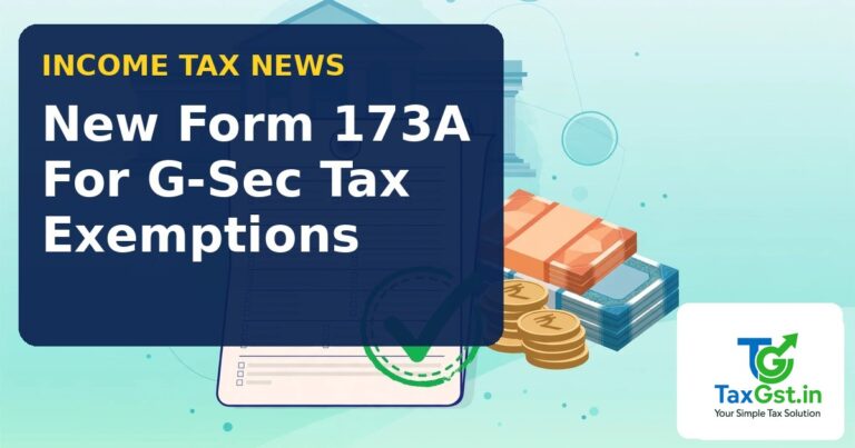 Form 173A: New G-Sec Exemption Disclosure for FIIs & BIS (Seventh Amendment Rules, 2026)