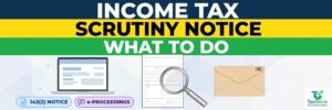 Income Tax Scrutiny Notice? What a 143(2) Notice Means and How to Reply