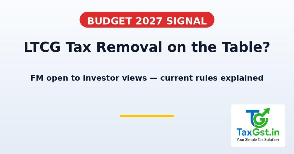 LTCG Tax Removal on the Table? What the FM's Budget 2027 Signal Means for Investors