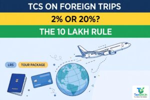 TCS on Foreign Trips & LRS Remittances 2026: 2% vs 20% Rates Explained 3 TCS on Foreign Trips & LRS Remittances 2026: 2% vs 20% Rates Explained