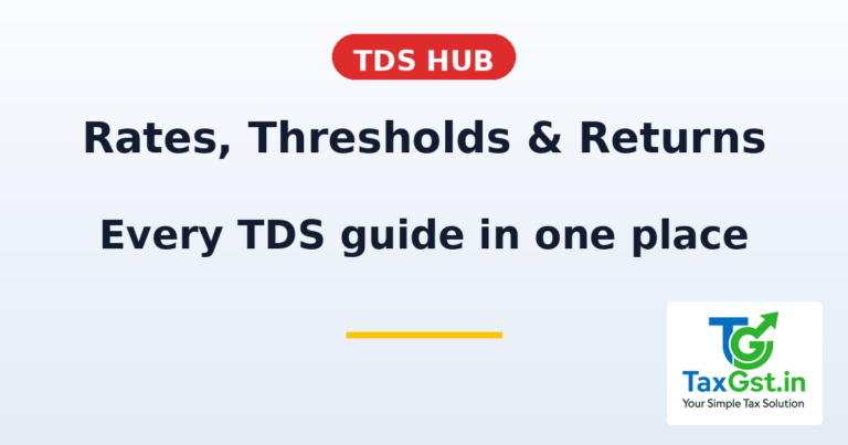 TDS Hub: Rates, Thresholds, Returns & Certificates